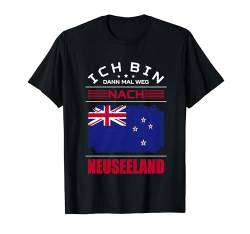 Ich Bin Dann Mal Weg Nach Neuseeland Fahne Urlaub Spruch T-Shirt von Auswanderer Geschenke Urlaub Work And Travel