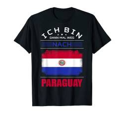 Ich Bin Dann Mal Weg Nach Paraguay Fahne Urlaub Spruch T-Shirt von Auswanderer Geschenke Urlaub Work And Travel
