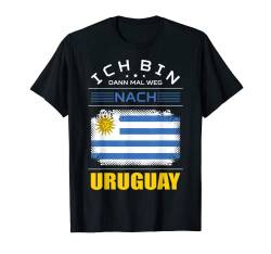 Ich Bin Dann Mal Weg Nach Uruguay Fahne Urlaub Spruch T-Shirt von Auswanderer Geschenke Urlaub Work And Travel