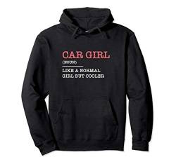 Car Girl Rennfahrer Kart Geschenk Auto Tuning Pullover Hoodie von Auto Tuning Bekleidung & Auto Tuning Geschenke