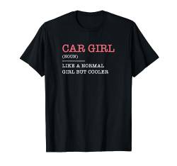 Car Girl Rennfahrer Kart Geschenk Auto Tuning T-Shirt von Auto Tuning Bekleidung & Auto Tuning Geschenke