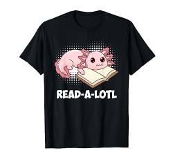 Lurch Read-a-lotl Axolotl Bücher Leseratte Lektor T-Shirt von Axolotl Shirts