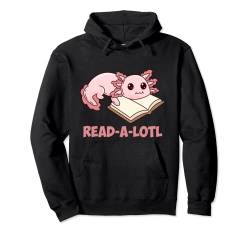 Read-a-lotl Axolotl Bücher Leser Pullover Hoodie von Axolotl Shirts