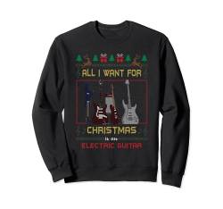 All I Want For Christmas Is A Electric Guitar E-Gitarre Sweatshirt von BCC Santa's Christmas Shirts & Jolly Gifts