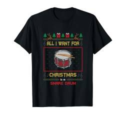 All I Want For Christmas Is A Snare Drum Trommel Musiker T-Shirt von BCC Santa's Christmas Shirts & Jolly Gifts