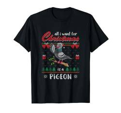 All I Want For Christmas Is A Pigeon Ugly Christmas Sweater T-Shirt von BCC Santa's Christmas Shirts & Weihnachtsgeschenke