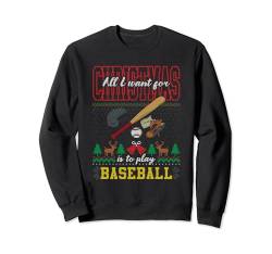 All I Want For Christmas Is To Play Baseball Ugly Sweater Sweatshirt von BCC Santa's Christmas Shirts & Weihnachtsgeschenke