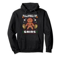 All I Want For Christmas is Gains Gingerbread Gym Workout Pullover Hoodie von BCC Santa's Christmas Shirts & Weihnachtsgeschenke