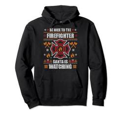 Be Nice To The Firefighter Feuerwehr Ugly Christmas Sweater Pullover Hoodie von BCC Santa's Christmas Shirts & Weihnachtsgeschenke