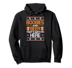 Boobies And Beer That's Why I'm Here Ugly Christmas Sweater Pullover Hoodie von BCC Santa's Christmas Shirts & Weihnachtsgeschenke