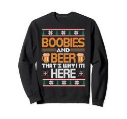Boobies And Beer That's Why I'm Here Ugly Christmas Sweater Sweatshirt von BCC Santa's Christmas Shirts & Weihnachtsgeschenke