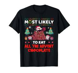 Most Likely To Eat All The Advent Chocolate Merry Christmas T-Shirt von BCC Santa's Christmas Shirts & Weihnachtsgeschenke