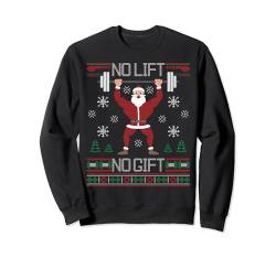 No Lift No Gift Ugly Christmas Sweater Santa Claus Gym Sweatshirt von BCC Santa's Christmas Shirts & Weihnachtsgeschenke