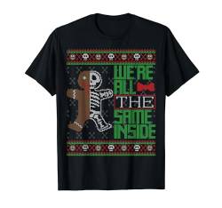 We're All The Same Inside Gingerbread Ugly Christmas Sweater T-Shirt von BCC Santa's Christmas Shirts & Weihnachtsgeschenke