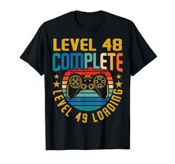 Level 48 Complete Level 49 Loading 48.Geburtstag Video Gamer T-Shirt von BCC Video Gamer Geburtstag Party Zocker Geschenke