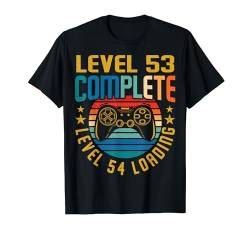 Level 53 Complete Level 54 Loading 53.Geburtstag Video Gamer T-Shirt von BCC Video Gamer Geburtstag Party Zocker Geschenke