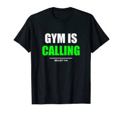 Fitnessstudio ruft Fitness Workout Bodybuilding Gains Green T-Shirt von BEAST ON