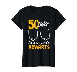 50 Ab Jetzt Gehts Abwärts Geburtstag Geschenkeidee Damen T-Shirt von BK 50 Geburtstag Shirts Damen Herren Geschenke