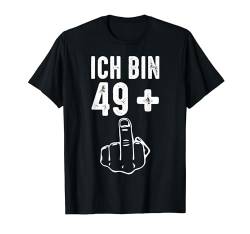 Ich Bin 49+ Lustig 50 Geburtstag Geschenkeidee Damen Herren T-Shirt von BK 50 Geburtstag Shirts Damen Herren Geschenke