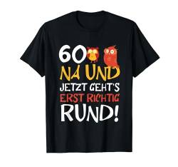 60 Jetzt Gehts Erst Richtig Rund Geburtstag Männer Herren T-Shirt von BK 60 Geburtstag Shirts Damen Herren Geschenke