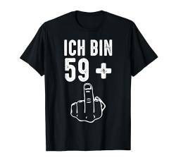 Ich Bin 59+ Lustig 60 Geburtstag Geschenkeidee Damen Herren T-Shirt von BK 60 Geburtstag Shirts Damen Herren Geschenke