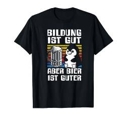 Bildung Ist Gut Aber Bier Ist Guter Sauf Trink Spruch Männer T-Shirt von BK Bier T-Shirts Alkohol Sauf Biertrinker Geschenk