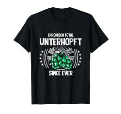 Chronisch Total Unterhopft Since Ever Lustig Bier Spruch T-Shirt von BK Bier T-Shirts Alkohol Sauf Biertrinker Geschenk