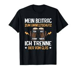 Mein Beitrag Zum Umweltschutz Lustig Bier Sauf Spruch Männer T-Shirt von BK Bier T-Shirts Alkohol Sauf Biertrinker Geschenk
