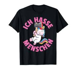 Ich Hasse Menschen Lustig Süß Einhorn Mädchen Frauen Damen T-Shirt von BK Einhorn Shirts Fabelwesen Unicorn Geschenke