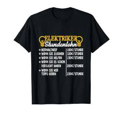 Elektriker Stundenlohn Lustig Elektronik Herren Männer T-Shirt von BK Elektriker Shirts Elektrotechniker Geschenke