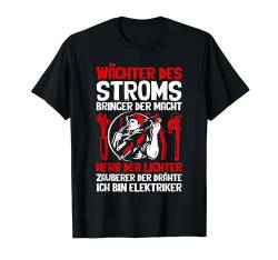 Wächter Des Stroms Ich Bin Elektriker Spruch Herren Männer T-Shirt von BK Elektriker Shirts Elektrotechniker Geschenke
