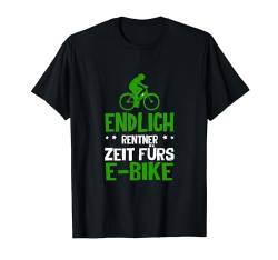 Endlich Rentner Zeit Fürs Ebike Rad Akku Fahrrad Radfahrer T-Shirt von BK Fahrrad T-Shirts Rad Radler Radfahrer Geschenke