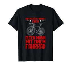Unterschätze Niemals Alten Mann Mit Fahrrad Rad Radfahrer T-Shirt von BK Fahrrad T-Shirts Rad Radler Radfahrer Geschenke