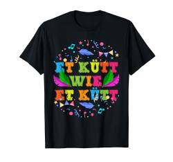 Et Kütt Wie Et Kütt Fasching Karneval Kostüm Männer Frauen T-Shirt von BK Fasching Shirts Karneval Kostüm Männer Frauen