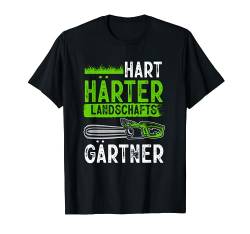 Hart Härter Landschafts Gartenarbeit Hobbygärtner Gärtner T-Shirt von BK Gartenarbeit Shirts Gartenbau Gärtner Geschenke