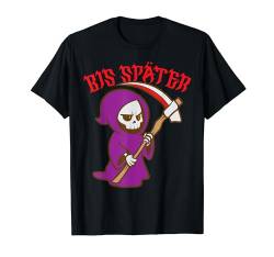 Bis Später Lustig Spruch Halloween Kostüm Männer Herren T-Shirt von BK Halloween Shirts Kostüm Männer Frauen Kinder