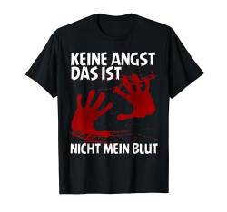 Keine Angst Nicht Mein Blut Lustig Halloween Kostüm Männer T-Shirt von BK Halloween Shirts Kostüm Männer Frauen Kinder