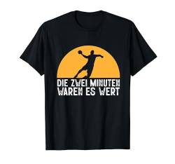 Zwei Minuten Waren Es Wert Handball Spieler Hanballer Herren T-Shirt von BK Handball Shirts Handballer Frau Mann Geschenke