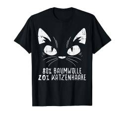 80% Baumwolle 20% Katzenhaare Lustig Katze Katzenbesitzer T-Shirt von BK Katze T-Shirts Spruch Katzenliebhaber Geschenke