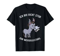 Ich Bin Nicht Stur Meinungsstabil Lustig Humor Spruch Männer T-Shirt von BK Lustige Shirts Sarkasmus Humor Spruch Geschenke