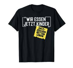 Wir Essen Jetzt Kinder Satzzeichen Retten Leben Lehrer T-Shirt von BK Lustige Shirts Sarkasmus Humor Spruch Geschenke