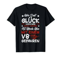 Wer Sagt Glück Kann Man Nicht Kaufen V8 Mechaniker Männer T-Shirt von BK Mechanik Shirts Kfz Mechaniker Männer Geschenke