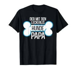 Der Mit Leckerlis Hunde Papa Lustig Vater Geschenk Herren T-Shirt von BK Vater Shirts Papa Vati Vatertag Geschenke