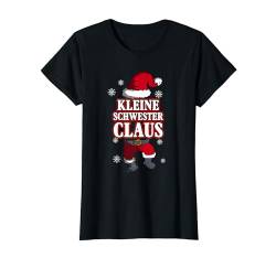 Kleine Schwester Claus Weihnachten Geschenke Männer Herren T-Shirt von BK Weihnachten Shirts Frau Männer Kinder Geschenk