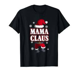 Mama Claus Passend Claus Familie Weihnachten Frauen Damen T-Shirt von BK Weihnachten Shirts Frau Männer Kinder Geschenk