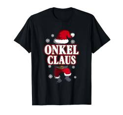 Onkel Claus Claus Familie Kostüm Weihnachten Männer Herren T-Shirt von BK Weihnachten Shirts Frau Männer Kinder Geschenk