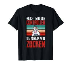 Reicht Controller Königin Zocken Gamer Girl Zocker Mädchen T-Shirt von BK Zocker Shirts Gaming Videospiel Gamer Geschenke