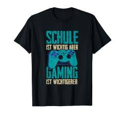 Schule Wichtig Gaming Wichtigerer Gamer Zocker Männer Jungen T-Shirt von BK Zocker Shirts Gaming Videospiel Gamer Geschenke