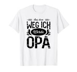 Aus dem Weg Ich werde Opa Baby T-Shirt von Baby Schwangerschafts Ankündigung