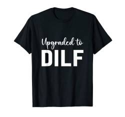 Herren Schwangerschaftsankündigung auf DILF aufgerüstet T-Shirt von Baby Shower/Baby Announcement Gifts for Women Men